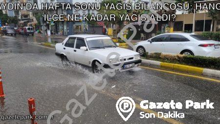 Aydın’da Hafta Sonu Yağış Bilançosu: Hangi İlçe Ne Kadar Yağış Aldı?