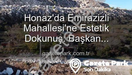 Honaz’da Emirazizli Mahallesi’ne Estetik Dokunuş: Başkan Kepenek’ten Kapsamlı Çevre Düzenlemesi Müjdesi