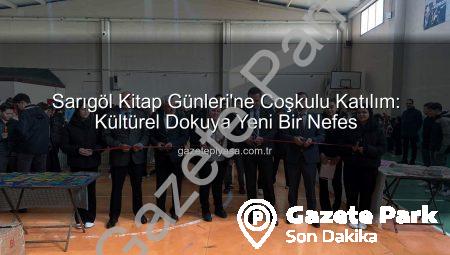 Sarıgöl Kitap Günleri’nde İlk Heyecan: Kültürel Keşiflere Yoğun İlgi