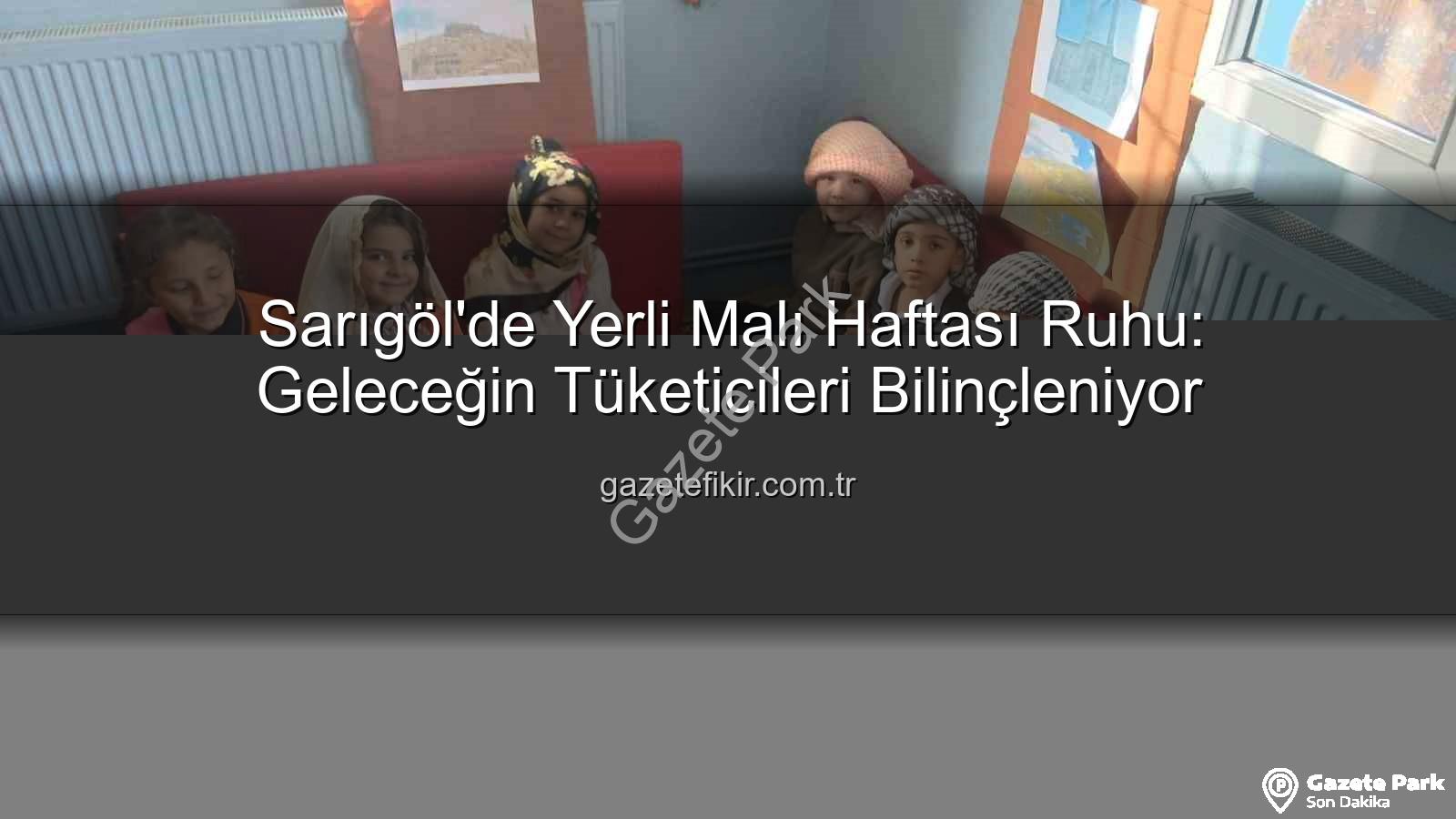 yerli malı haftası - Sarıgöl'de Yerli Malı Haftası Ruhu: Geleceğimiz Üretimle Şekilleniyor!