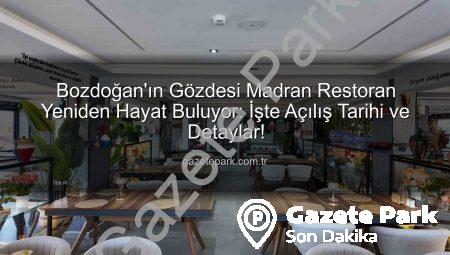 Bozdoğan’ın Gözdesi Madran Restoran Yeniden Hayat Buluyor: İşte Açılış Tarihi ve Detaylar!