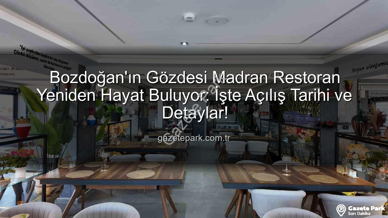 Madran Restoran - Bozdoğan'ın Gözdesi Madran Restoran Yeniden Hayat Buluyor: İşte Açılış Tarihi ve Detaylar!