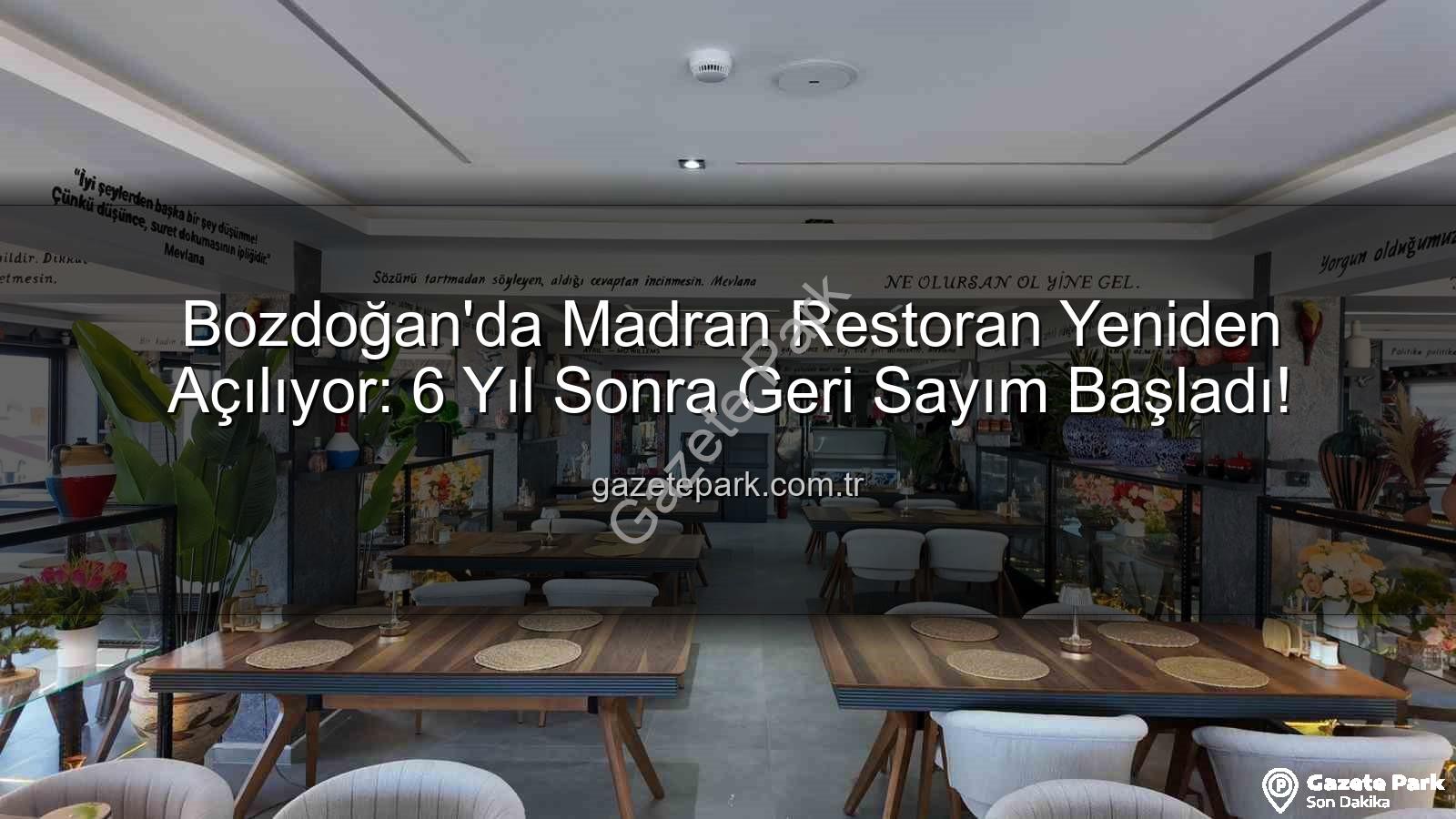 Madran Restoran - Bozdoğan'da Madran Restoran Yeniden Açılıyor: 6 Yıl Sonra Geri Sayım Başladı!