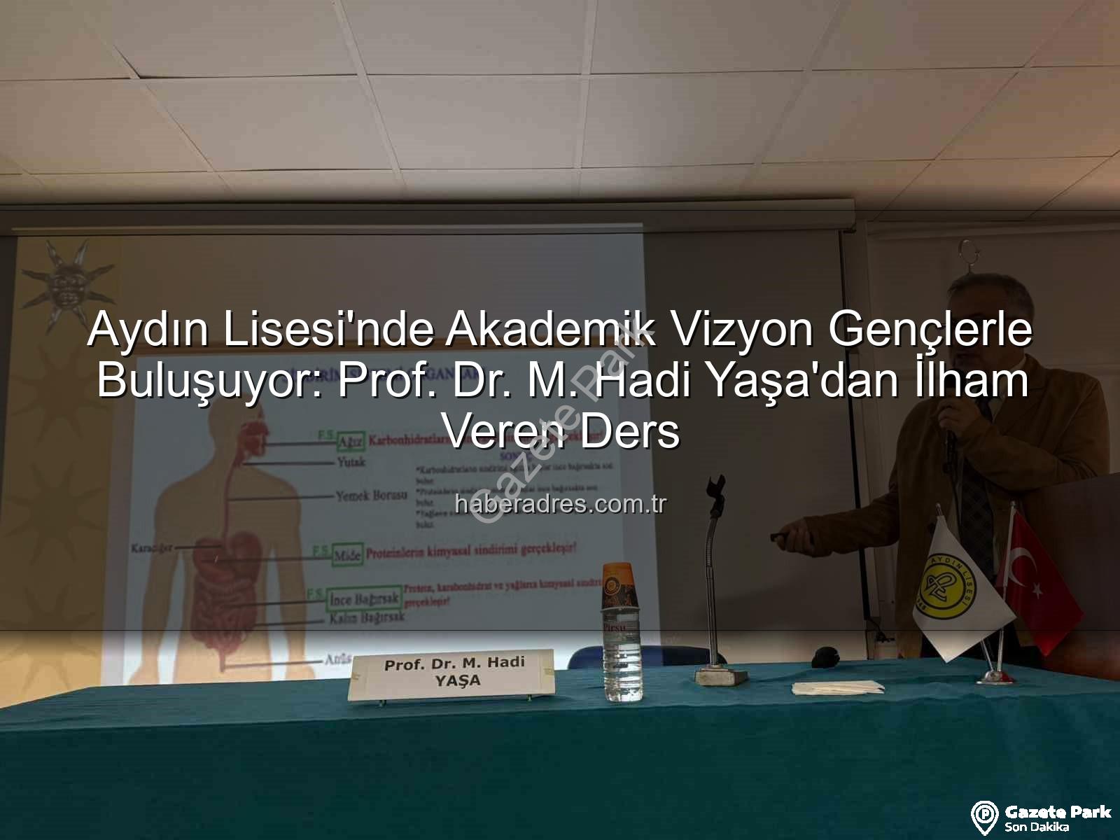 Aydın Lisesi akademisyenler - Aydın Lisesi'nden Akademik Vizyon: Öğrenciler Bilim Dünyasıyla Buluşuyor!