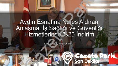 Aydınlı Esnafa Nefes Aldıracak Adım: İş Sağlığı ve Güvenliği Hizmetlerinde Yüzde 25 İndirim Fırsatı!