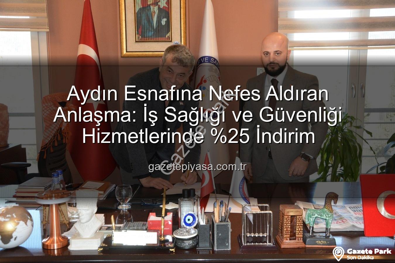 iş sağlığı ve güvenliği - Aydınlı Esnafa Nefes Aldıracak Adım: İş Sağlığı ve Güvenliği Hizmetlerinde Yüzde 25 İndirim Fırsatı!