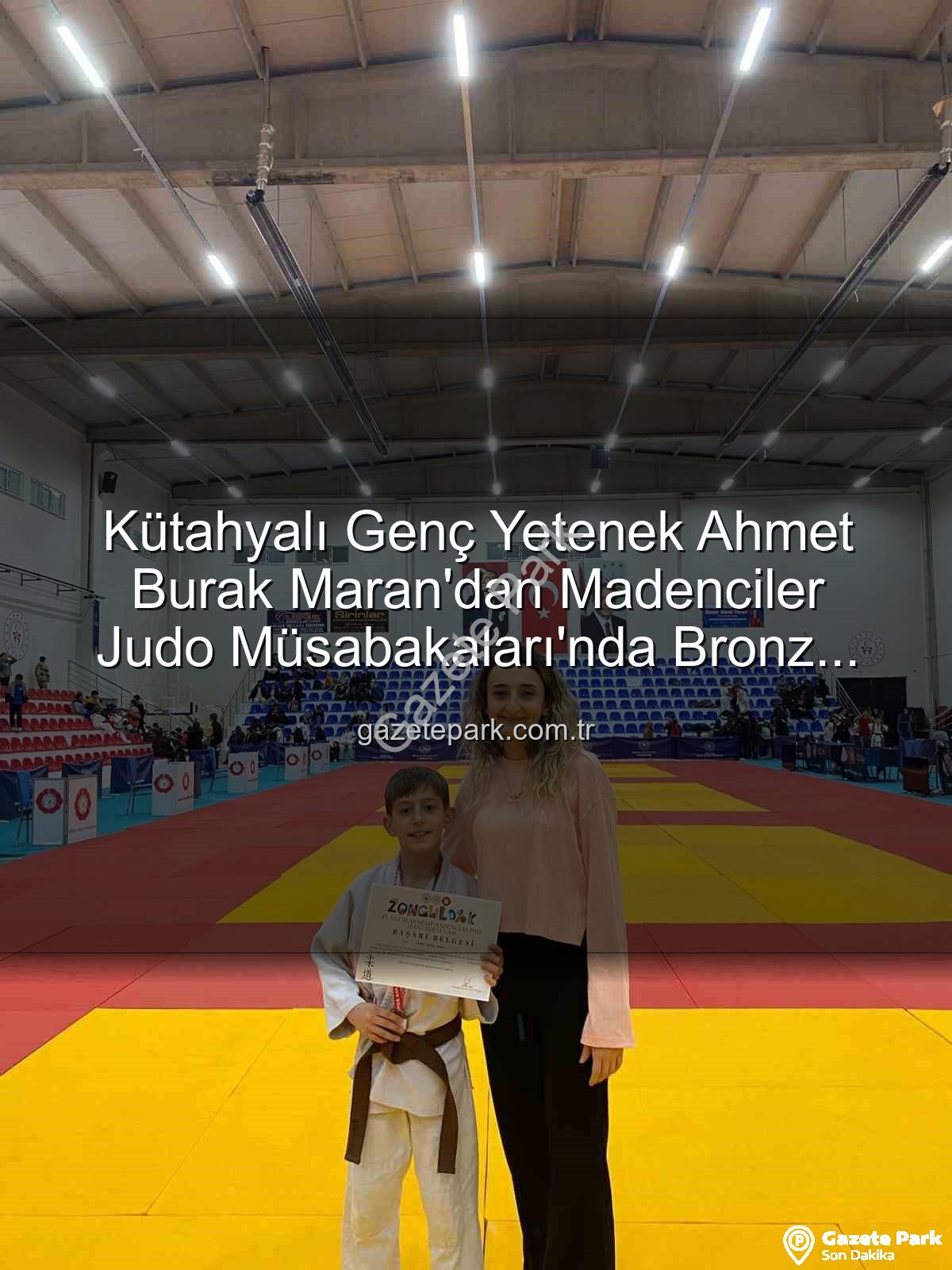 Ahmet Burak Maran - Kütahyalı Genç Yetenek Ahmet Burak Maran'dan Madenciler Judo Müsabakaları'nda Bronz Madalya Geldi!