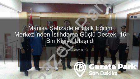 Manisa Halk Eğitim Merkezleri İstihdama Işık Tutuyor: 16 Bin Kursiyere Ulaşan Başarı Öyküsü
