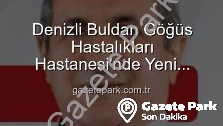 Denizli Buldan Göğüs Hastalıkları Hastanesi’nde Yeni Başhekim Dönemi: Uzm. Dr. Nurettin Şahin Atandı