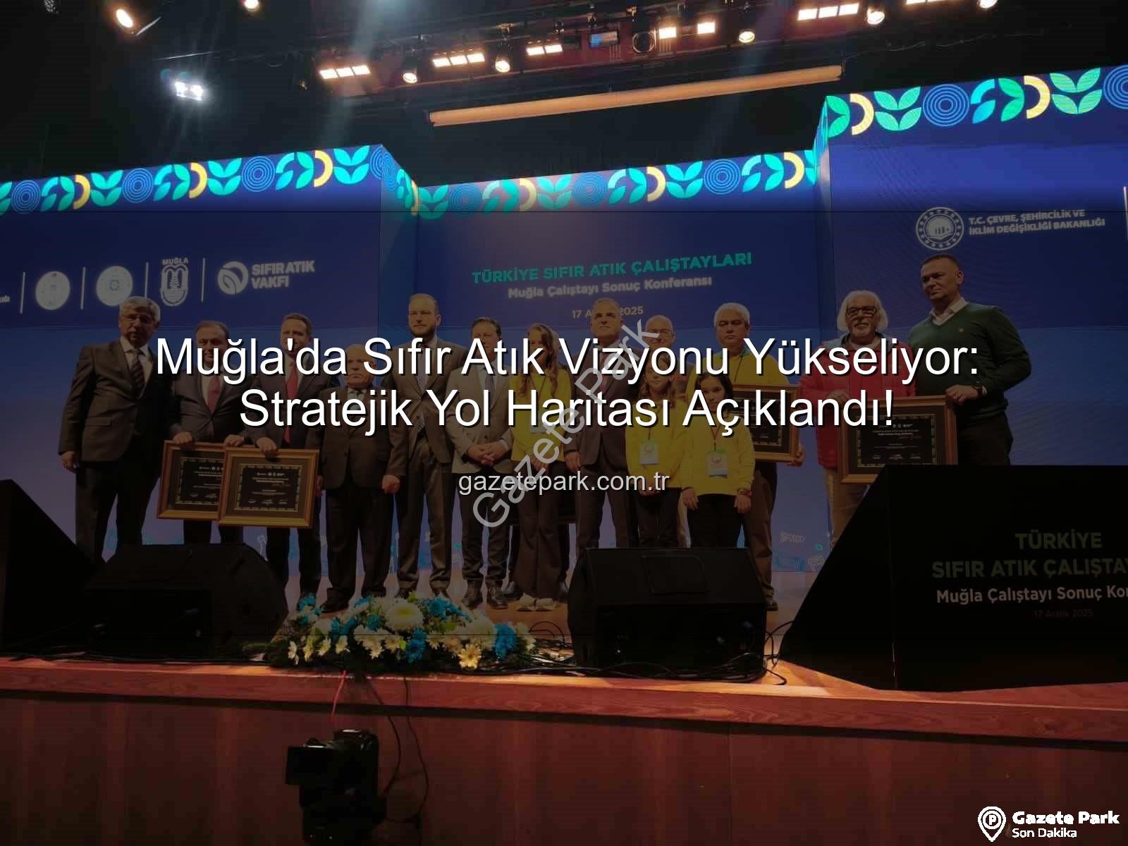 sıfır atık - Muğla'da Sıfır Atık Vizyonu Yükseliyor: Stratejik Yol Haritası Açıklandı!