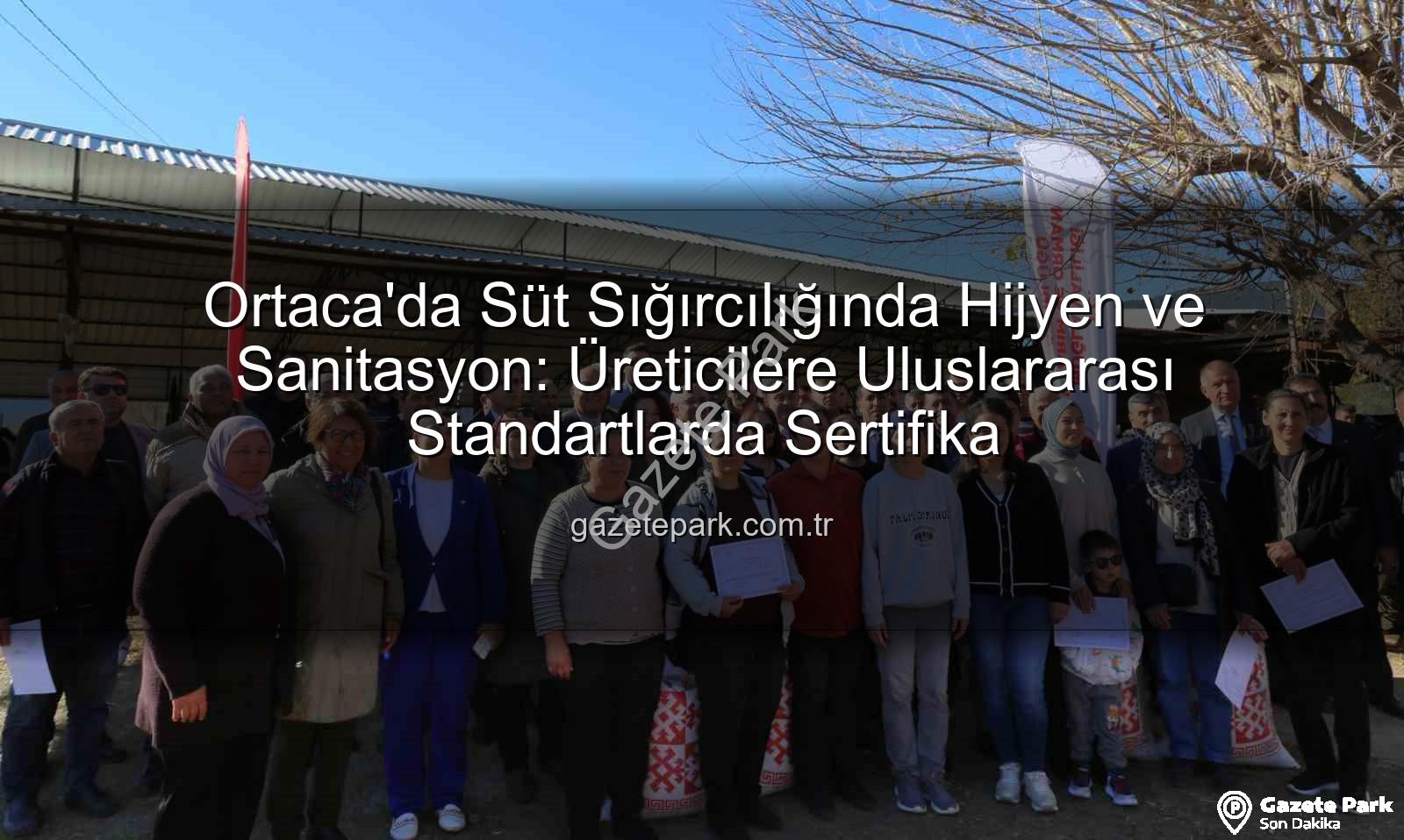 sağım hijyeni - Ortaca'da Süt Sığırcılığında Hijyen ve Sanitasyon: Üreticilere Uluslararası Standartlarda Sertifika