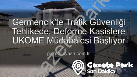 Germencik’te Trafik Güvenliği Tehlikeye Giren Kasisler UKOME’ye Bildirildi: Detaylı İnceleme Başlıyor