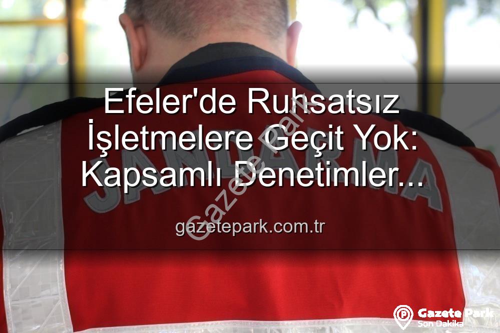 Efeler ruhsatsız işletmeler - Efeler'de Ruhsatsız İşletmelere Geçit Yok: Kapsamlı Denetimler Sonucu 5 İşletmeye Cezai İşlem