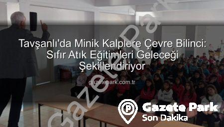 Tavşanlı’da Minik Kalplere Çevre Bilinci: Sıfır Atık Eğitimleri Geleceği Şekillendiriyor