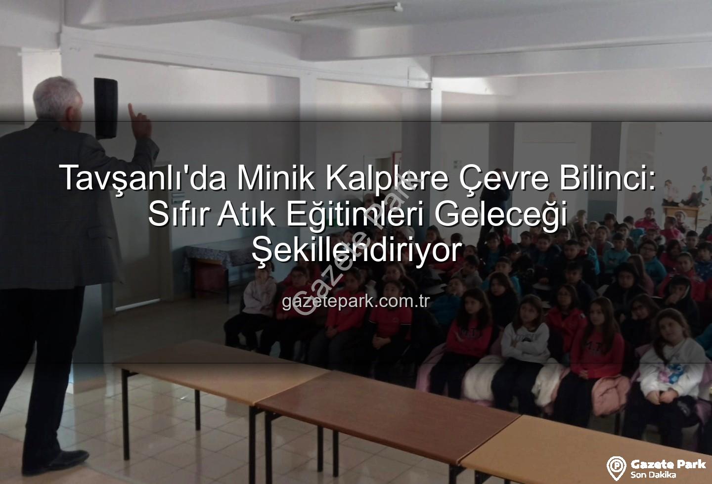 çevre eğitimi - Tavşanlı'da Minik Kalplere Çevre Bilinci: Sıfır Atık Eğitimleri Geleceği Şekillendiriyor