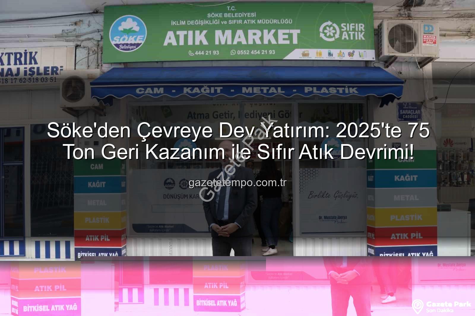 Söke geri kazanım - Söke'de Sıfır Atık Devrimi: 2025'te 75 Ton Geri Kazanımla Rekor Kırıldı!
